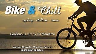 DJ Maretimo - Bike & Chill (Full Album) HD, 2018, Cycling Chillout & Chillhouse Music