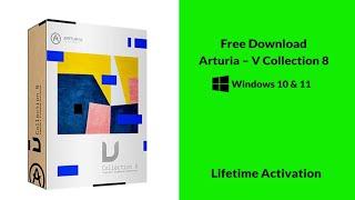 Downloading & Installing Arturia V Collection 8 (Windows 10 & 11)