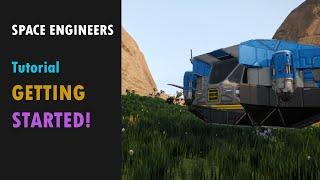 Getting Started in 2021 - Space Engineers Tutorial