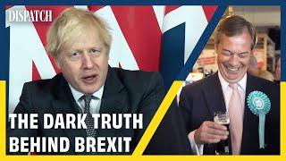 Britain Betrayed? How Dark Money Corrupted Brexit | DISPATCH | Full HD UK Politics Documentary