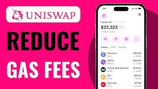 How To Reduce Gas Fees On Uniswap - Full Guide (2024)