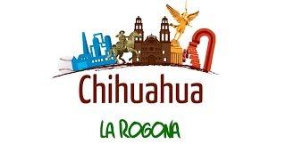 Chihuahua - La Rogona