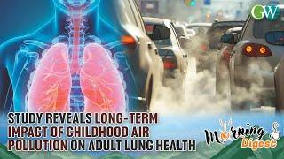 STUDY REVEALS LONG-TERM IMPACT OF CHILDHOOD AIR POLLUTION ON ADULT LUNG HEALTH