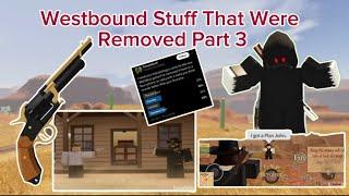 Roblox Westbound Removed Stuff Part 3 (2024)