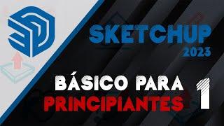 SKETCHUP 2023/2024 BÁSICO PARA PRINCIPIANTES - PARTE 1