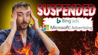  Microsoft Ads (Bing Ads) Suspended Right After Setting Up Your Account? Suffer No More! 
