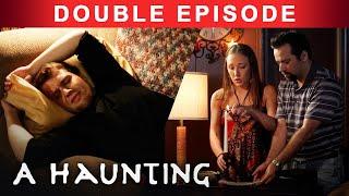 DEMONIC EVIL Presence RIPS The Family APART! | DOUBLE EPISODE! | A Haunting