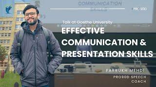 Effective Communication & Presentation Skills | Talk at Goethe University Frankfurt | Pro90d Speech