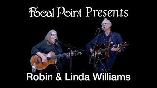 Focal Point Presents Robin and Linda Williams