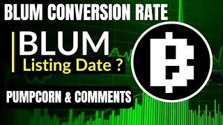 BLUM Airdrop Conversion Rate: Blum Price Stability + Pumpcorn Listing