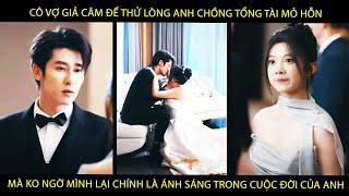 Cô Vợ Giả Câm Để Thử Lòng Anh Ck Tổng Tài Mỏ Hỗn Mà Ko Ngờ Mình Lại Là Ánh Sáng Trong Cuộc Đời Của A