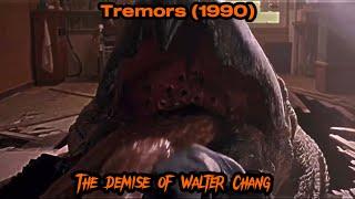 Tremors (1990)   The demise of Walter Chang