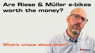 Are Riese & Müller e-bikes worth the money?
