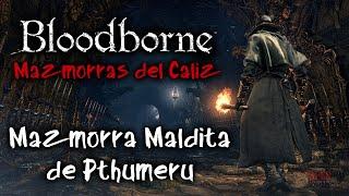 Directo: Bloodborne Mazmorras del Cáliz #10 | La Mazmorra Maldita Parte 1