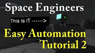 (Old) Space Engineers Easy Automation Tutorial 2 (Delay, Write)