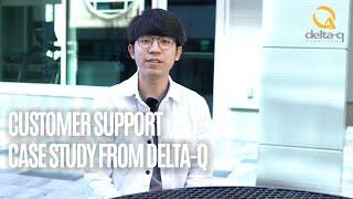 Customer Support Case Study from Delta-Q