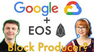 Google Cloud an EOS Block Producer? Dan Larimer responds