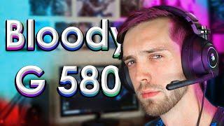 Честный обзор гарнитуры Bloody G580