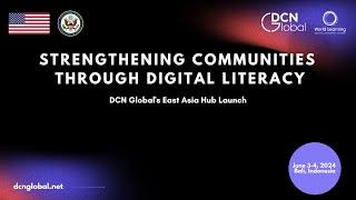 Strengthening Communities through Digital Literacy | DCN East Asia Hub Launch (Day 2)