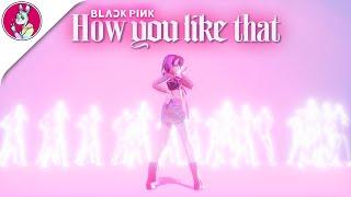 【MMD】BLACKPINK - 'How You Like That' Dance Cover Animation (Motion Original DL ) Performance Ver.