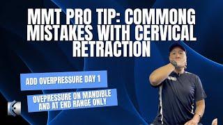 MMT Pro Tip: Common Mistakes with Cervical Retraction