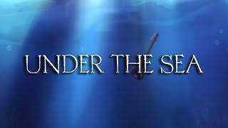 Under The Sea (Teaser Trailer)