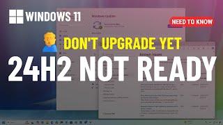 You're NOT getting Windows 11 24H2 or missing NEW features? Here's why.