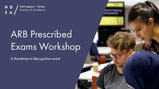 ARB Prescribed Exams Workshop - An NDSA Roadmap to Recognition event overview