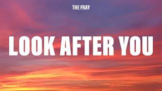 The Fray - Look After You (Lyrics)