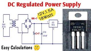 How to Design DC Regulated Power Supply | #7812 IC | DIY DC #power supply desgin