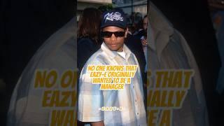 No one knows that Eazy-E originally wanted to be a manager!#celebrity #eazye