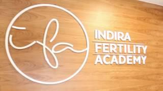 Indira Fertility Academy (IFA) - Walk through