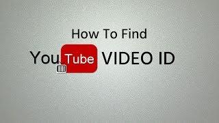 How To Find YouTube Video ID