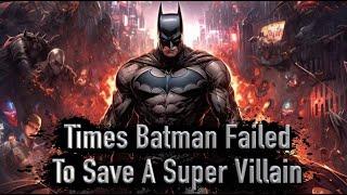 Times Batman Failed To Save A Super Villain