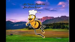 The Bee Movie Script except its read by Italian TTS