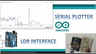 Arduino Programming For Beginners | LDR sensor interface with Arduino | Serial Plotter