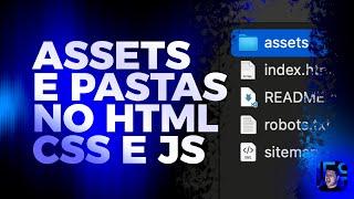 Organização de pastas no HTML, CSS e JAVASCRIPT