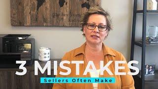 3 Homeseller Mistakes You Should Avoid!