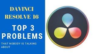 davinci resolve 16 Top 3 problems Hacks solutions