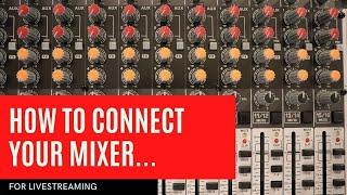 How to Connect Your Mixer for Livestreaming