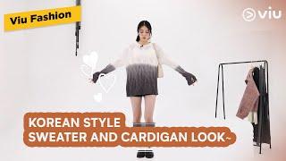 Sweater or Cardigan? Warm Korean Daily Look! | Viu Fashion