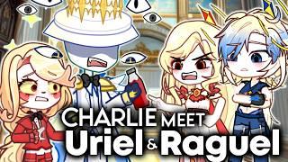 If God : Charlie Meet Uriel and Raguel || Hazbin Hotel Gacha Animation ||