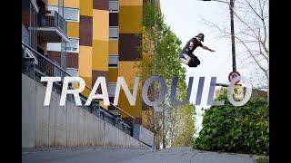 TRANQUILO (Hedonskate in Barcelona)