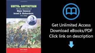 Until Antietam: The Life and Letters of Major General Israel B. Richardson, U.S. Army