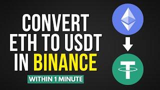 How To Convert ETH To USDT In Binance [Easy Method]