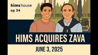  Ep 34 - HIMS ACQUIRES ZAVA, EXPANDS INTO EUROPE