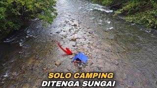 Solo Camping 24 jam ditenga sungai  di guyur hujan deras