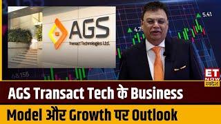 AGS Transact Tech के Business Model और Growth पर Founder and CMD Ravi B Goyal का Outlook