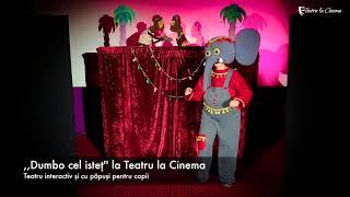 ,,Dumbo cel isteț'' la Teatru la Cinema