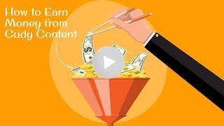 How to Earn Money From Cudy Content